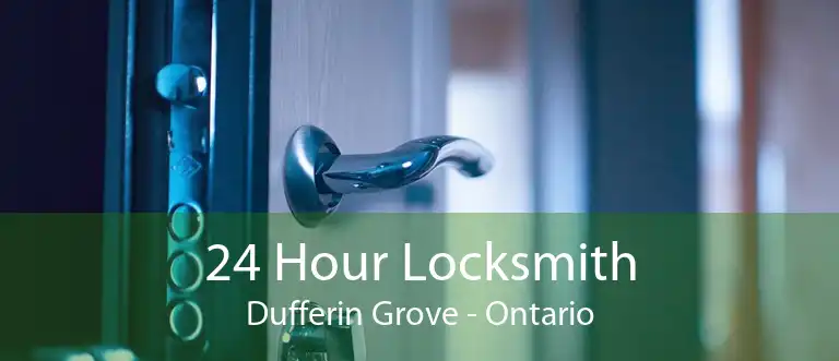 24 Hour Locksmith Dufferin Grove - Ontario