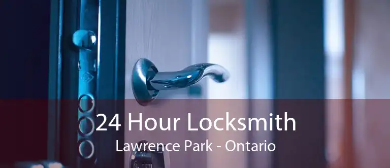 24 Hour Locksmith Lawrence Park - Ontario