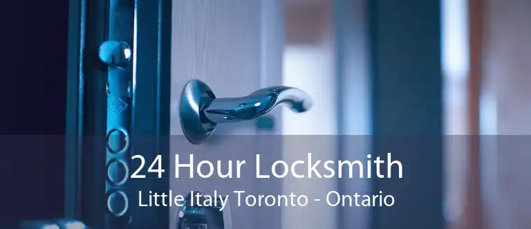 24 Hour Locksmith Little Italy Toronto - Ontario