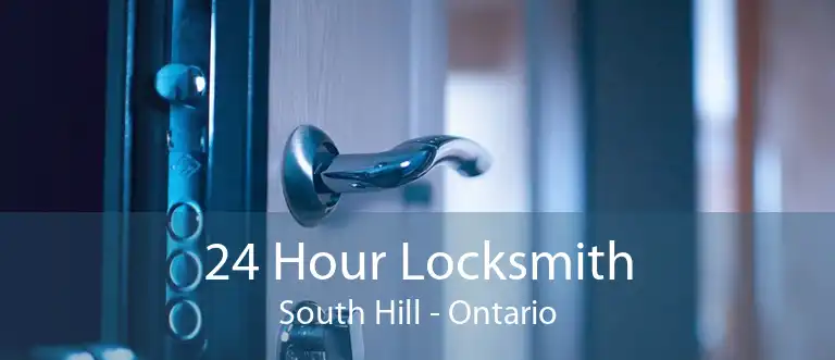 24 Hour Locksmith South Hill - Ontario