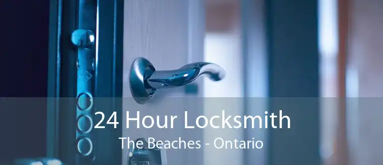 24 Hour Locksmith The Beaches - Ontario