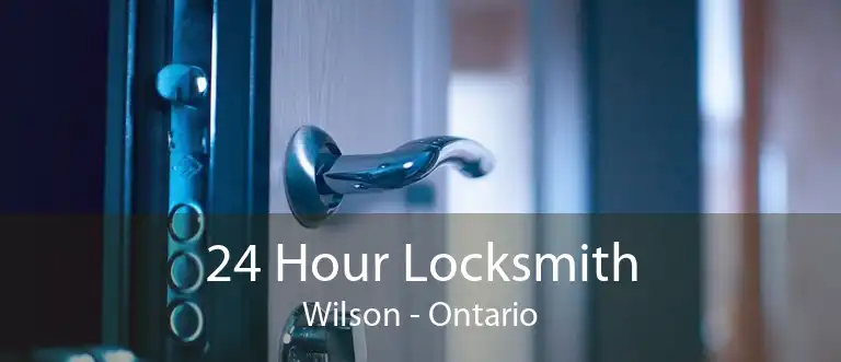 24 Hour Locksmith Wilson - Ontario