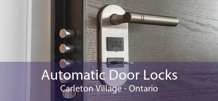 Automatic Door Locks Carleton Village - Ontario
