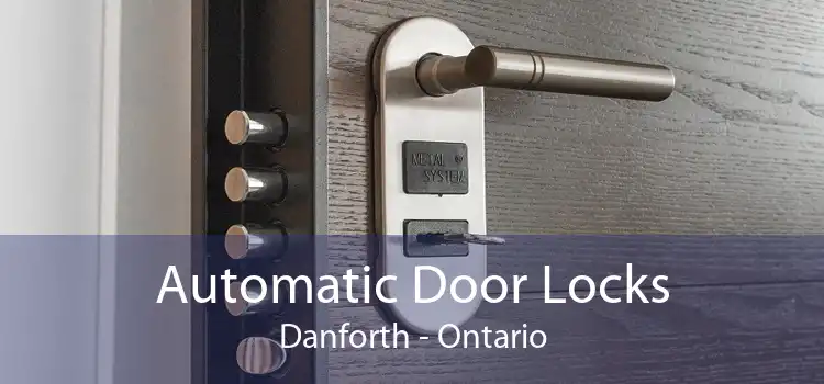 Automatic Door Locks Danforth - Ontario