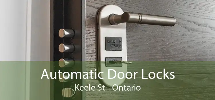 Automatic Door Locks Keele St - Ontario