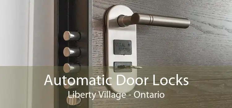 Automatic Door Locks Liberty Village - Ontario