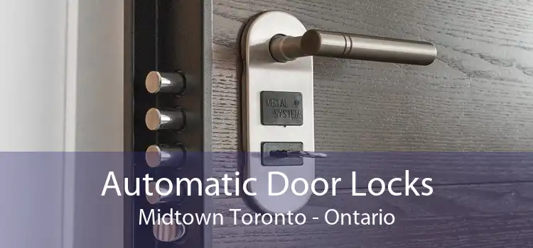 Automatic Door Locks Midtown Toronto - Ontario