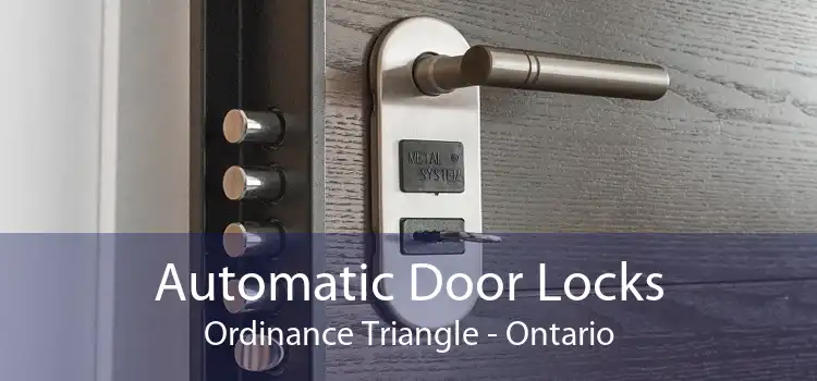Automatic Door Locks Ordinance Triangle - Ontario