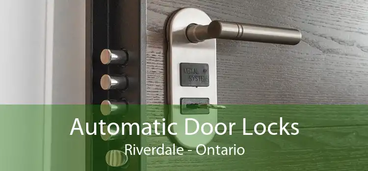 Automatic Door Locks Riverdale - Ontario