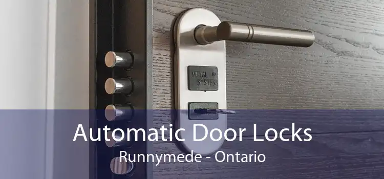 Automatic Door Locks Runnymede - Ontario