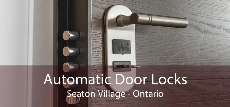 Automatic Door Locks Seaton Village - Ontario