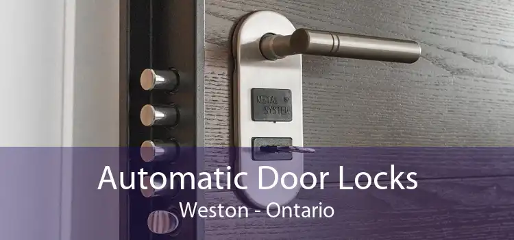 Automatic Door Locks Weston - Ontario