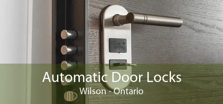 Automatic Door Locks Wilson - Ontario