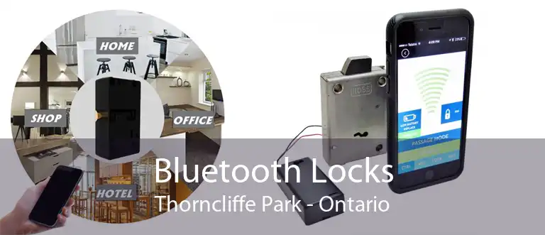 Bluetooth Locks Thorncliffe Park - Ontario