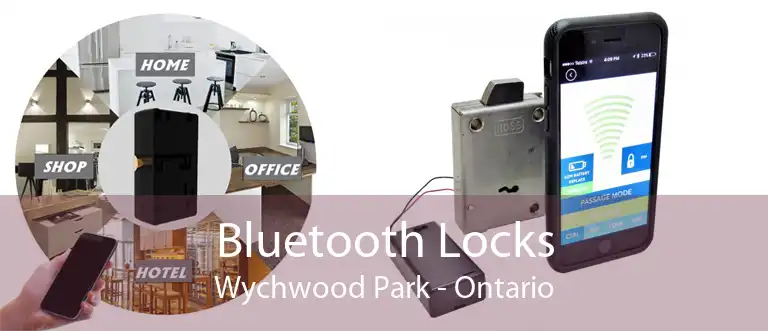 Bluetooth Locks Wychwood Park - Ontario