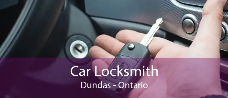 Car Locksmith Dundas - Ontario