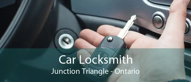 Car Locksmith Junction Triangle - Ontario