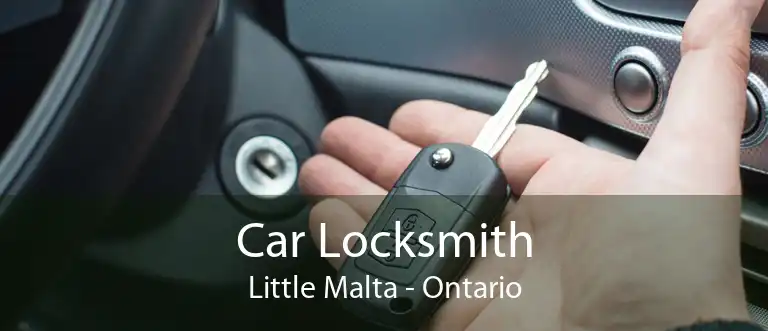 Car Locksmith Little Malta - Ontario
