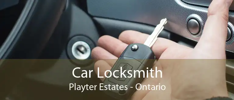 Car Locksmith Playter Estates - Ontario