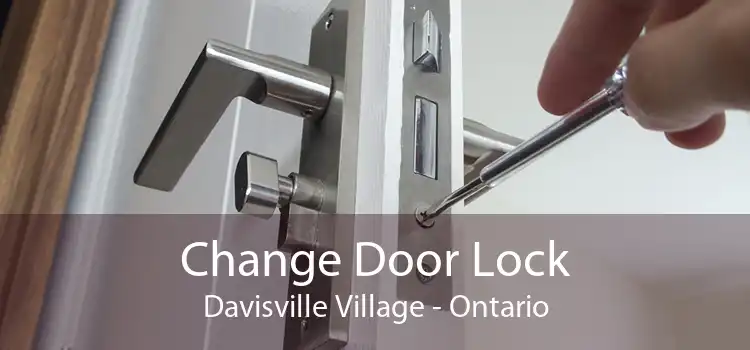 Change Door Lock Davisville Village - Ontario
