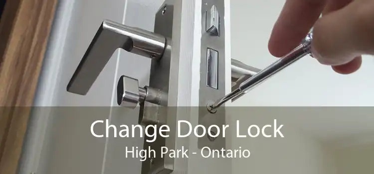 Change Door Lock High Park - Ontario