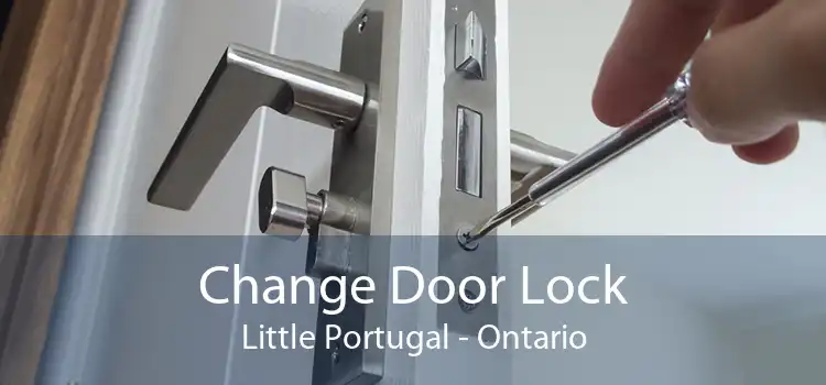 Change Door Lock Little Portugal - Ontario