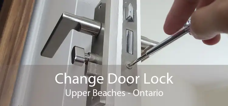 Change Door Lock Upper Beaches - Ontario