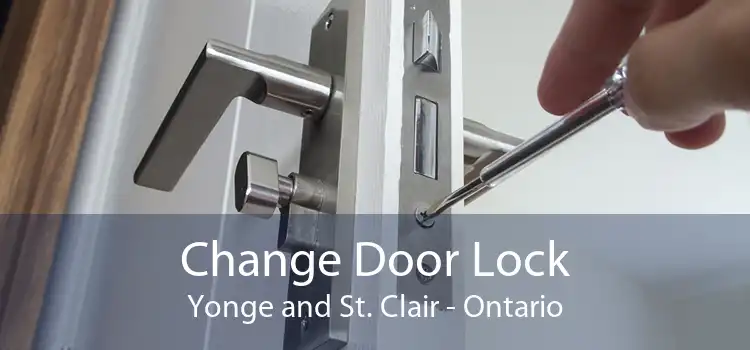Change Door Lock Yonge and St. Clair - Ontario