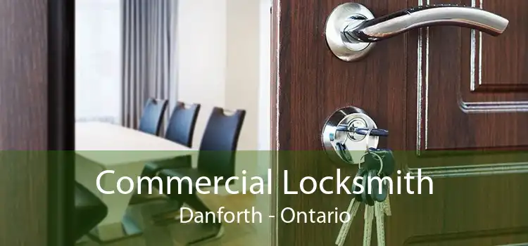 Commercial Locksmith Danforth - Ontario