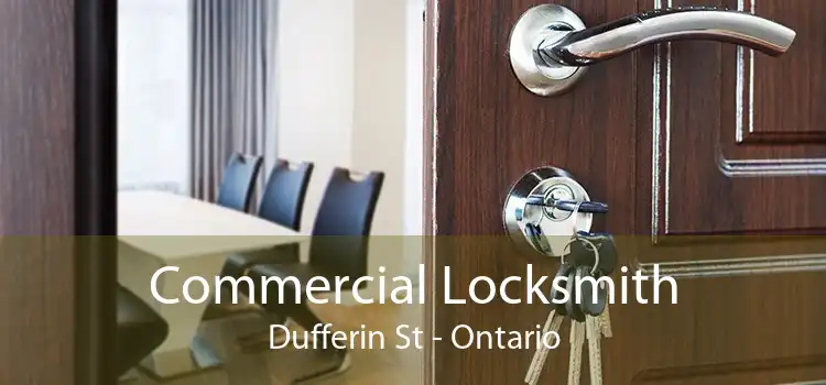 Commercial Locksmith Dufferin St - Ontario