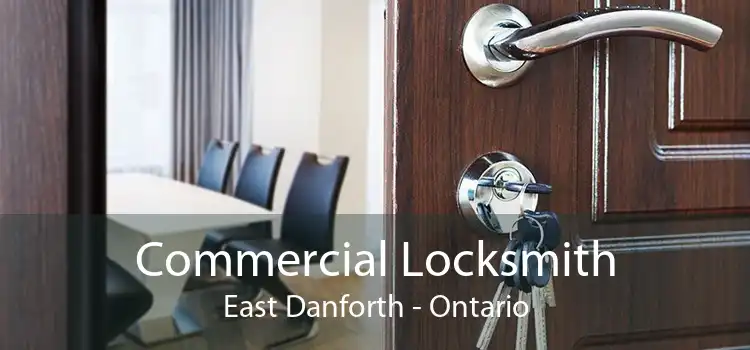 Commercial Locksmith East Danforth - Ontario