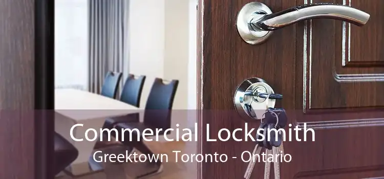 Commercial Locksmith Greektown Toronto - Ontario