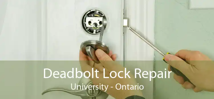 Deadbolt Lock Repair University - Ontario