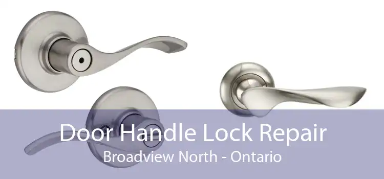 Door Handle Lock Repair Broadview North - Ontario