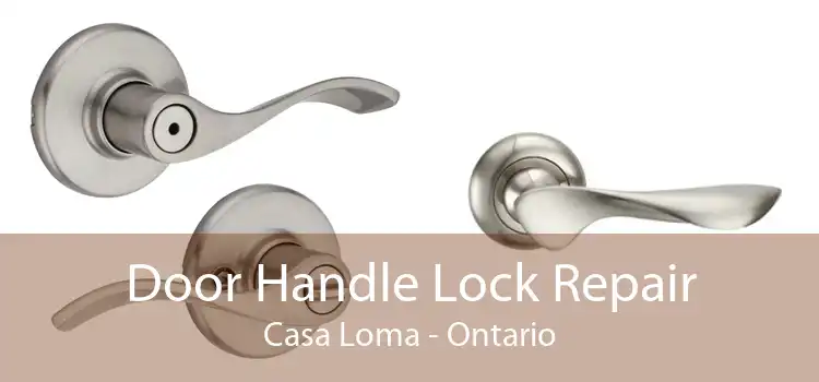 Door Handle Lock Repair Casa Loma - Ontario