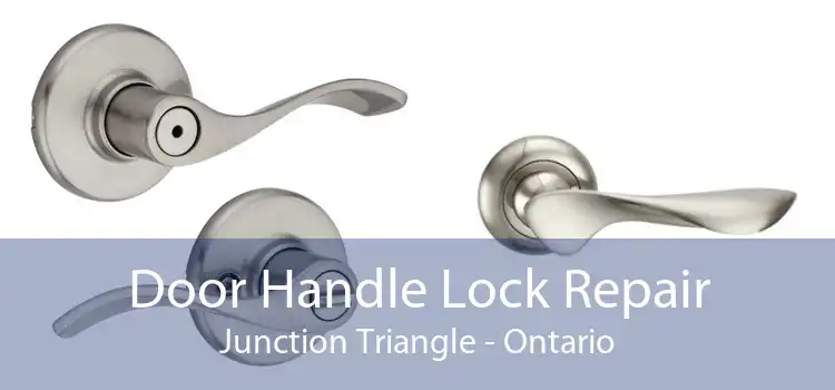 Door Handle Lock Repair Junction Triangle - Ontario