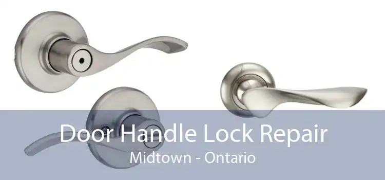 Door Handle Lock Repair Midtown - Ontario