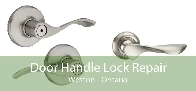 Door Handle Lock Repair Weston - Ontario