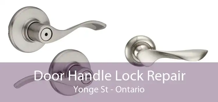 Door Handle Lock Repair Yonge St - Ontario