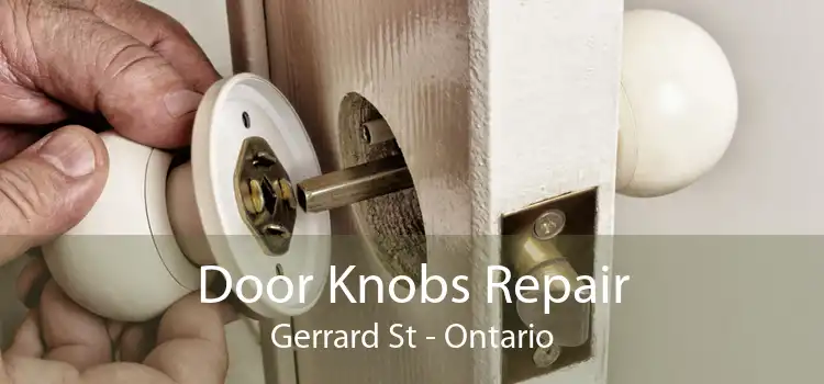 Door Knobs Repair Gerrard St - Ontario