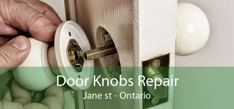 Door Knobs Repair Jane st - Ontario