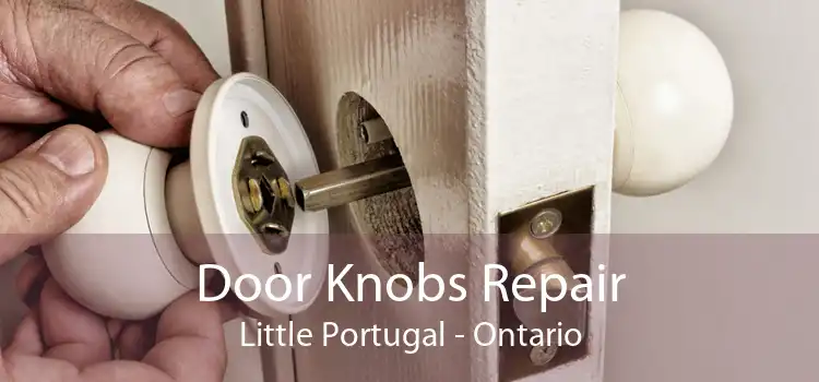 Door Knobs Repair Little Portugal - Ontario