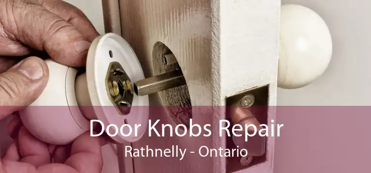 Door Knobs Repair Rathnelly - Ontario