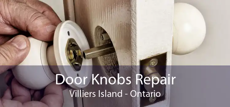 Door Knobs Repair Villiers Island - Ontario