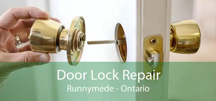 Door Lock Repair Runnymede - Ontario