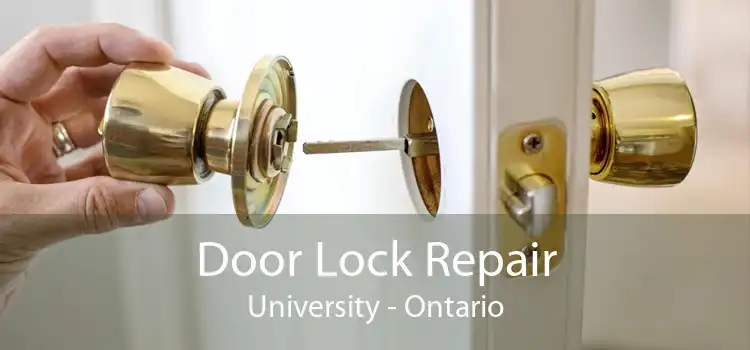 Door Lock Repair University - Ontario