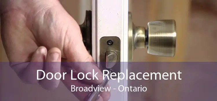 Door Lock Replacement Broadview - Ontario