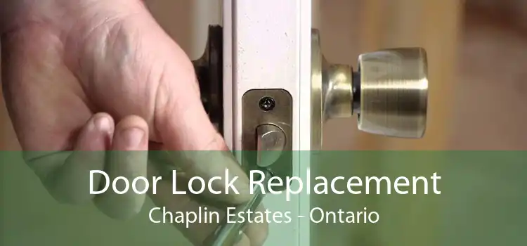 Door Lock Replacement Chaplin Estates - Ontario