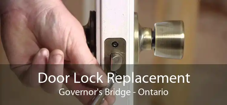 Door Lock Replacement Governor's Bridge - Ontario