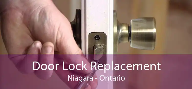 Door Lock Replacement Niagara - Ontario